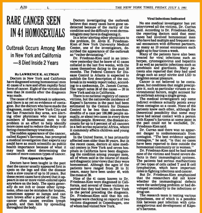 Beginn der AIDS Pandemie. Am 3. Juli 1981 – berichtete die New York Times von „Seltener Krebserkrankung bei 41 Homosexuellen“. Was dahintersteckte wusste noch niemand.